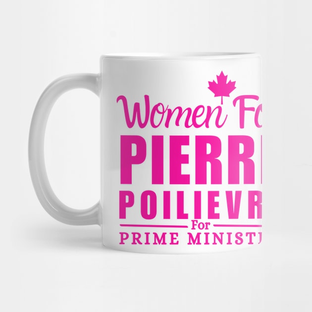 Women For Pierre Poilievre For Prime Minister by Mojakolane